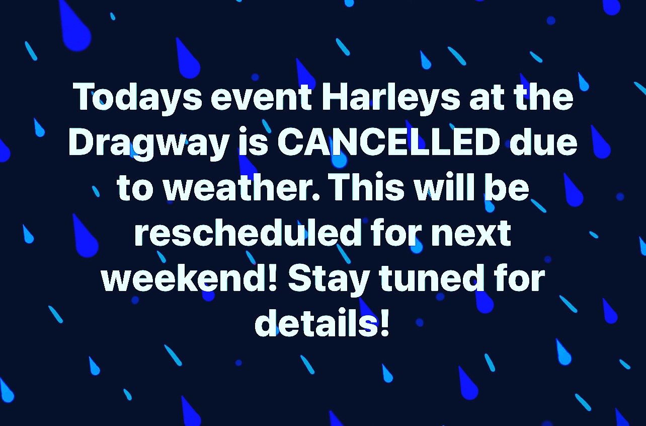 5/19 Harleys at the Dragway- CANCELLED!