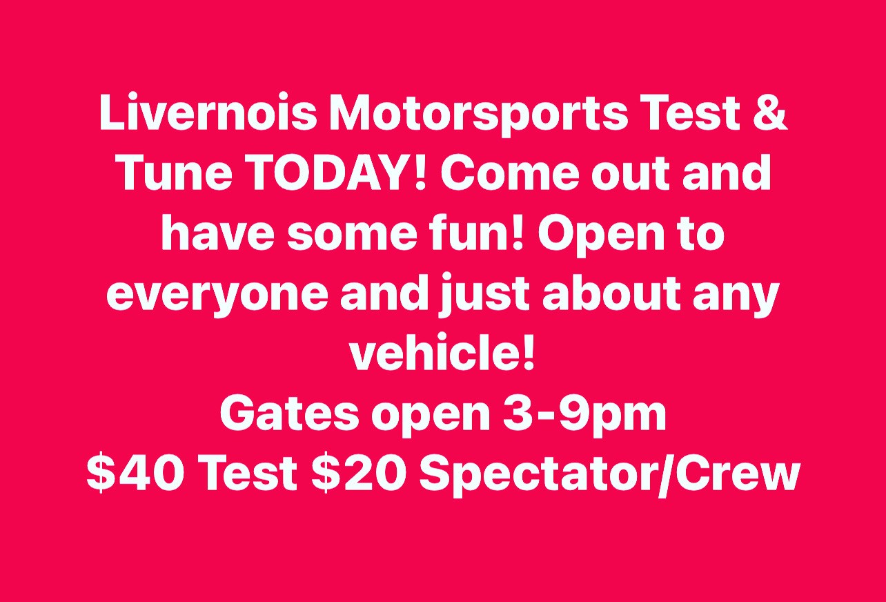 Livernois Motorsports Test & Tune 6/28