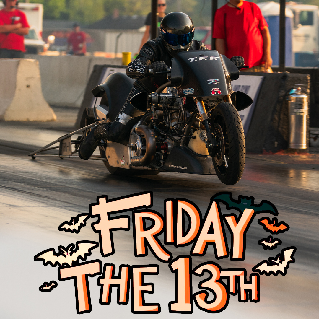 Harleys at the Dragway – Friday the 13th!