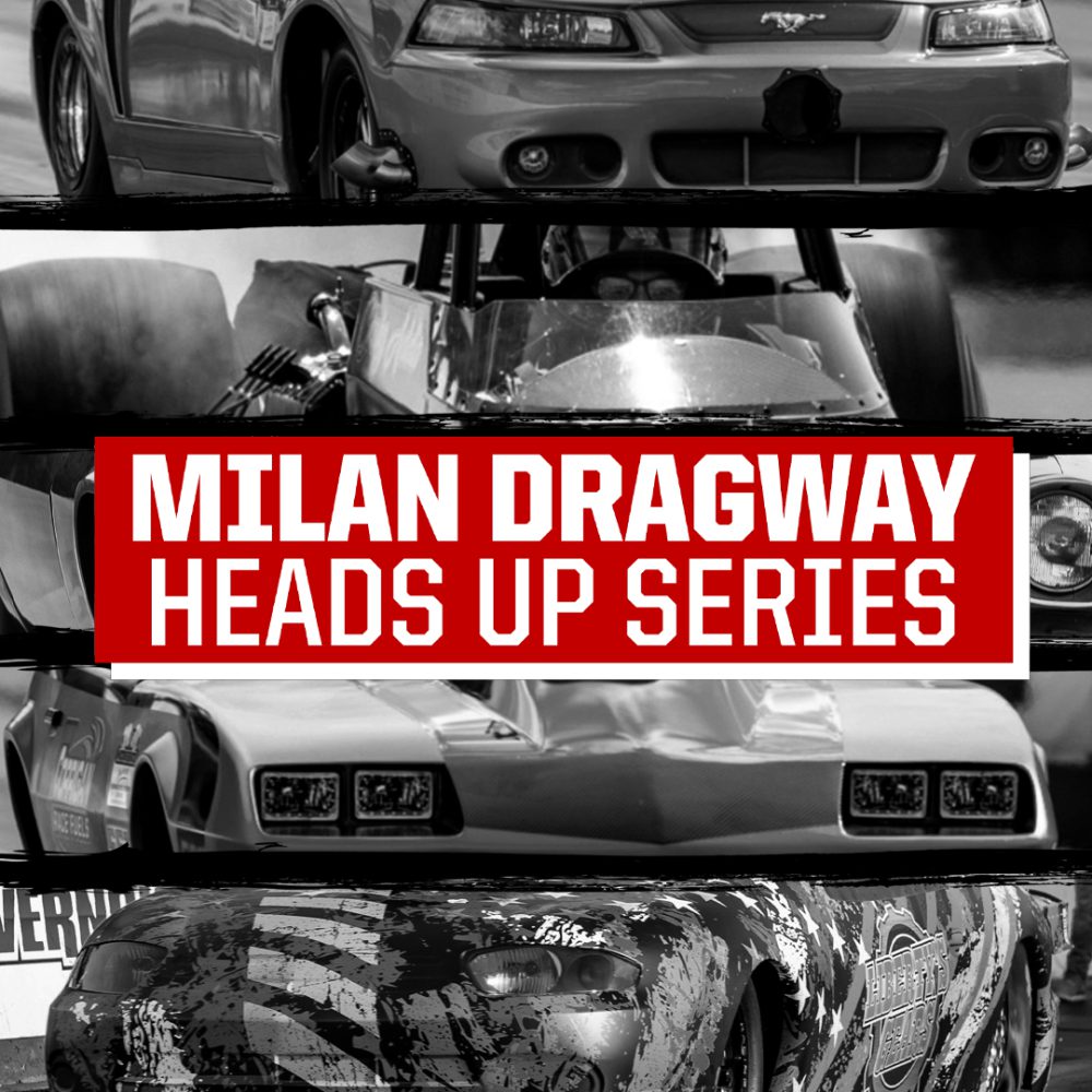 Milan Dragway Heads Up Series 2024 Announcement Milan Dragway