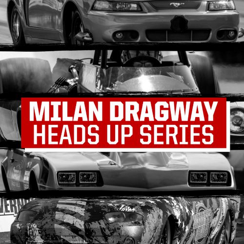 Milan Dragway Heads Up Series 2024 Announcement Milan Dragway
